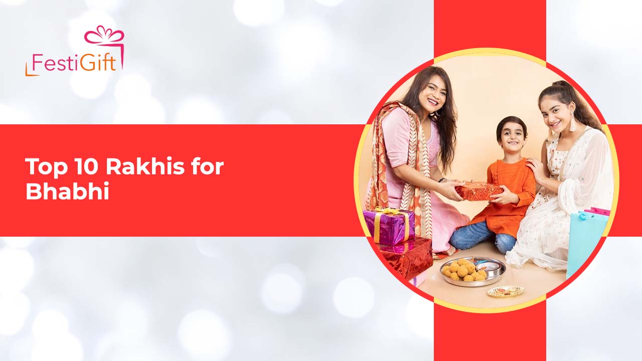 Top 10 Rakhis for Bhabhi