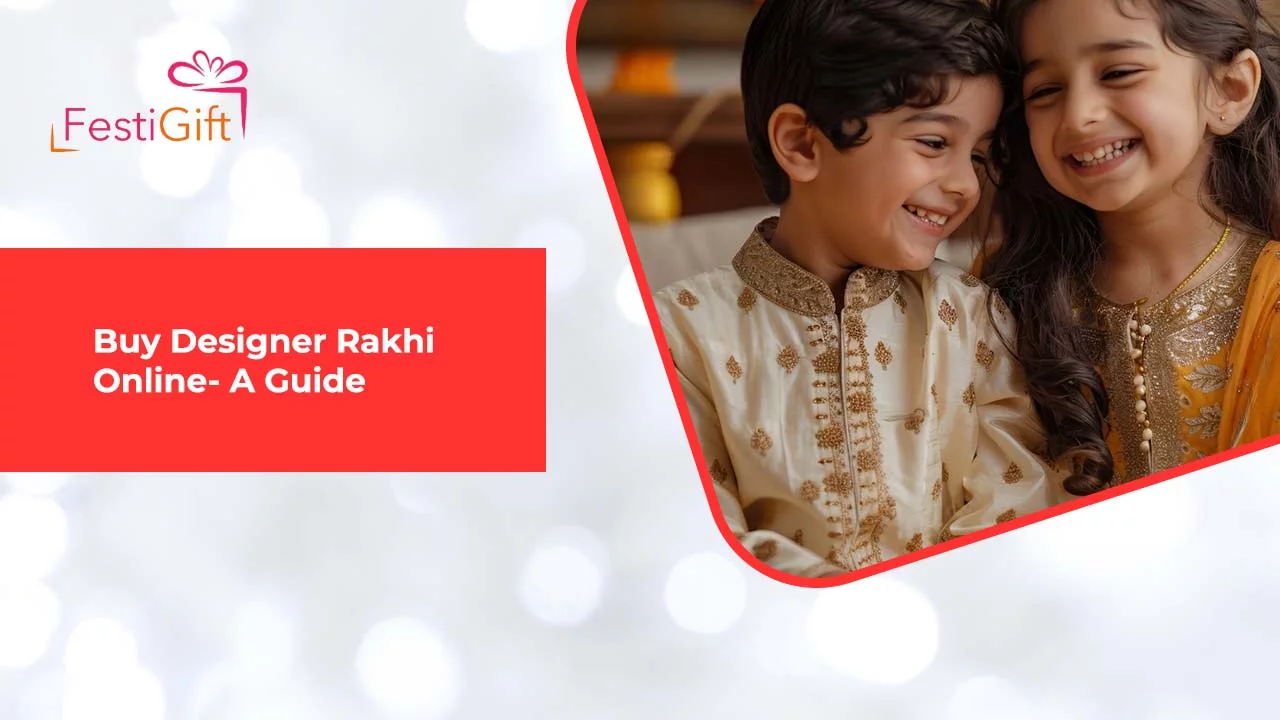 Buy Designer Rakhi Online- A Guide
